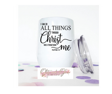 Load image into Gallery viewer, &quot;I can do all things through Christ who strengthens me.&quot; Phil. 4:13

